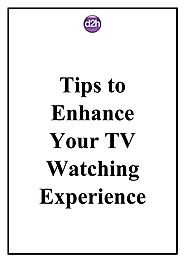 Tips to Enhance Your TV Watching Experience by Monit biswas - Issuu