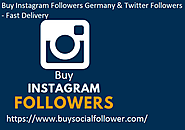 Buy Instagram Followers Germany & Twitter Followers — Fast Delivery