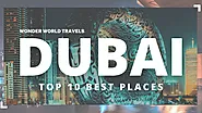 Top 10 Best Places to Visit in Dubai | Must-See Attractions