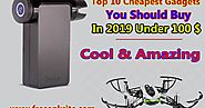 Best & Cool Gadgets 2019 - Best Cheapest Gadgets You Can Buy - Top 10 Gadgets 2019 - Free APK Site