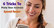 How to speed up Android - 6 Tricks to make your Android Faster - Free APK Site