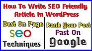 How To Write SEO Friendly Article In WordPress || Best On Page SEO Techniques