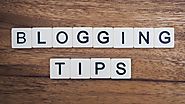 Blogging Tips That Will Change Your Life » Techno News