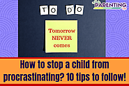 How to stop your child from procrastinating | 10 tips to overcome procrastination - India Parenting Tips - To deal wi...