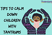 8 Handy tips to calm down children with tantrums - India Parenting Tips - To deal with common parenting issues