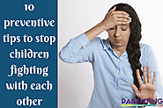10 preventive tips to stop children fighting with each other - India Parenting Tips - To deal with common parenting i...