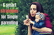 6 Smart Strategies For Single Parenting - India Parenting Tips - To deal with common parenting issues