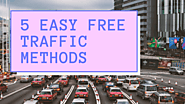 5 Easy To Accomplish Free Traffic Methods » Mikkel Danielsen