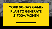 Your 90-day Game-Plan To Generate $1700+/Month » Mikkel Danielsen