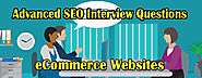 Advanced SEO Interview Questions for eCommerce Websites