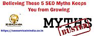 Believing These 5 SEO Myths Keeps You from Growing