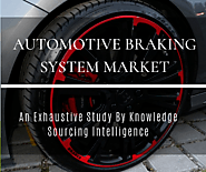 A Comprehensive Study of Automotive Braking System Market