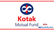 Kotak Mutual Fund | Best Plans, Returns and Overview | WealthBucket |