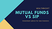 SIP vs Mutual fund | Types & Benefits of MF | Top 5 SIPs | WealthBucket |