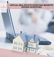 Virtual Real Estate Investing Benefits Women Investors