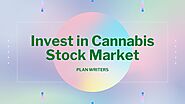 How to Invest in Cannabis Stock Market?