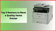 Top 5 Reasons to Have a Quality Home Printer – HotToner.com.au