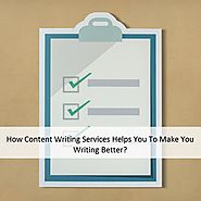 How Content Writing Services Helps You To Make You Writing Better?