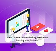 Want To Have Content Writing Services For Boosting Your Business?