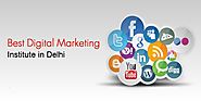 Best institute for digital marketing in Delhi