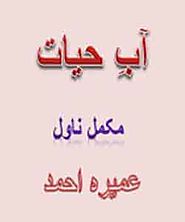 Aab e Hayat Complete Novel By Umera Ahmed Pdf - Pakistani Urdu Novels
