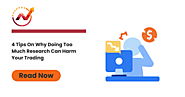 4 Reasons Why Over-Researching Can Hurt Your Trading | NTA®