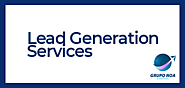 Lead generation services | Grupo Noa International Blog