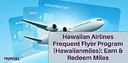 Get miles redemption with Hawaiian Airlines Frequent Flyer Program membership