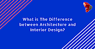 What is the difference between Architecture and interior design?