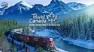 Canada Travel Guide | 10 Best Places To Visit