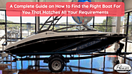 How to Find the Right Boat for You? | Premier Watersports