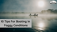 10 Tips For Boating In Foggy Conditions - GeeksScan