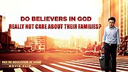 "Red Re-Education at Home" (4) - Do Believers in God Really Not Care About Their Families? | GOSPEL OF THE DESCENT OF...