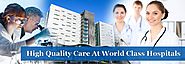 Best Hospitals in India | Medical Tourism in India | Medical Treatment India | Best Medical Travel Assistance Compan