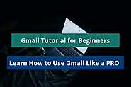 Gmail Tutorial for Beginners 2019: Learn How to Use Gmail like a PRO