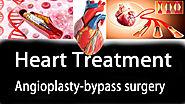 Heart Treatment-Angioplasty-bypass surgery | gyandarshan24