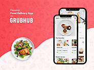 Want to Build Your Own Food Delivery App Like GrubHub? Here’s How