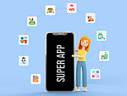 How Much Does It Cost to Develop a Super App?