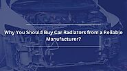5 Benefits Why You Should Buy Car Radiators from Well Know Manufacturer