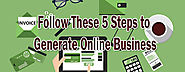 Follow these 5 Steps to Generate Online Business