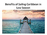 Benefits of Sailing Caribbean in Low Season