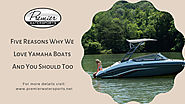 Five Reasons Why We Love Yamaha Boats and You Should Too | Minds