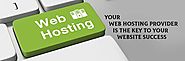 Your Web Hosting Provider is Key to Website Success | Hosting Companies