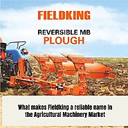 What makes Fieldking a reliable name in the Agricultural Machinery Market
