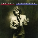 Amazon.com: Late As Usual: Sam Bush: Music