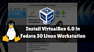 How to Install VirtualBox 6.0 in Fedora 30 Linux Workstation