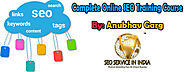Complete Online SEO Training Course Free - Anubhav Garg