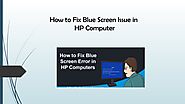 How to Fix HP Blue Screen issue in HP Computer 1-800-304-9126 by HP Customer Support Number
