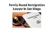 Family-Based Immigration Lawyer In San Diego