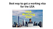 Best way to get a working visa for the USA